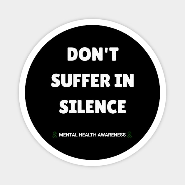 Don't Suffer in Silence Magnet by UnrealArtDude